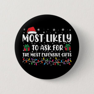 Hoogstwaarschijnlijk om de duurste cadeaus te vrag ronde button 5,7 cm