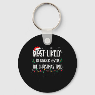 Hoogstwaarschijnlijk om kerstboom omver te gooien sleutelhanger