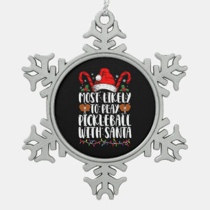 Hoogstwaarschijnlijk om Pickleball te spelen met d Tin Sneeuwvlok Ornament