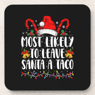 Hoogstwaarschijnlijk om Santa een taco te laten ac Bier Onderzetter