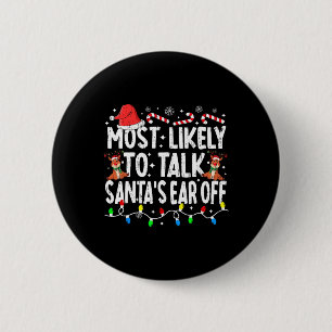 Hoogstwaarschijnlijk om Santa's oor eraf te praten Ronde Button 5,7 Cm