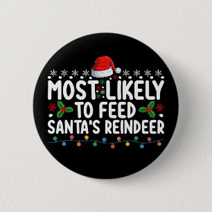Hoogstwaarschijnlijk om Santa's rendieren kerst te Ronde Button 5,7 Cm