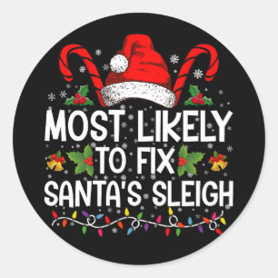 Hoogstwaarschijnlijk om Santa's slee te repareren  Ronde Sticker