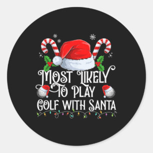 Hoogstwaarschijnlijk om te golfen met Santa Xmas M Ronde Sticker