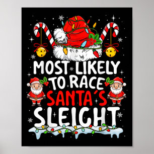 Hoogstwaarschijnlijk om te racen Santas Sleigh Fam Poster