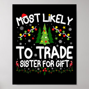 Hoogstwaarschijnlijk om te ruilen zuster cadeau vo poster