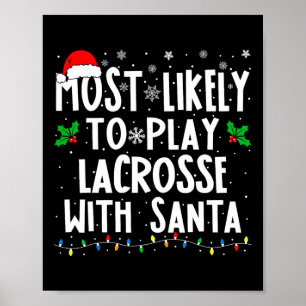 Hoogstwaarschijnlijk om te spelen Lacrosse met San Poster