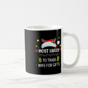 Hoogstwaarschijnlijk om vrouw te ruilen voor gesch koffiemok