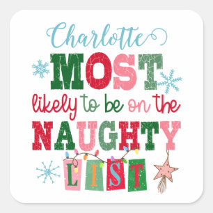 Hoogstwaarschijnlijk op de Naughty List Custom Nam Vierkante Sticker