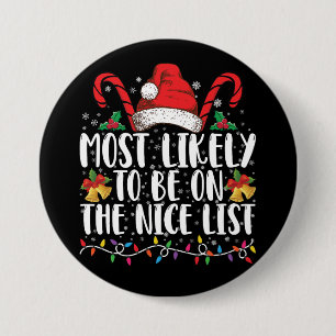 Hoogstwaarschijnlijk op de Nice List Familie Kerst Ronde Button 7,6 Cm