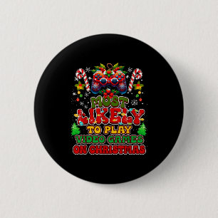 Hoogstwaarschijnlijk op kerstavond videogames spel ronde button 5,7 cm