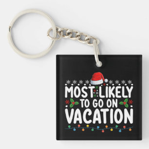 Hoogstwaarschijnlijk op vakantie met kerst familie sleutelhanger