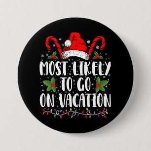 Hoogstwaarschijnlijk op vakantie met Kerstmis Matc Ronde Button 7,6 Cm