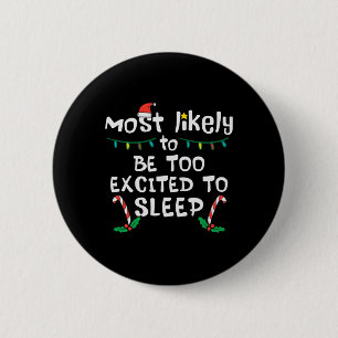 Hoogstwaarschijnlijk opgewonden om te slapen Kerst Ronde Button 5,7 Cm