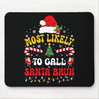 Hoogstwaarschijnlijk Santa Bruh Kerstmis Funny Mat Muismat