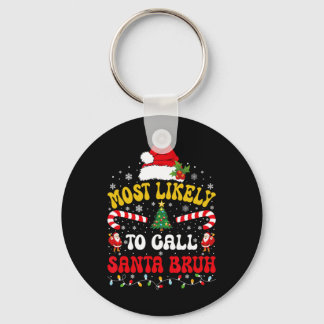 Hoogstwaarschijnlijk Santa Bruh Kerstmis Funny Mat Sleutelhanger