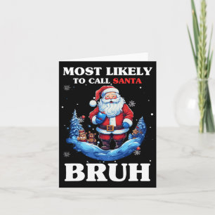 Hoogstwaarschijnlijk Santa Burh Grappige Kerstmat Kaart
