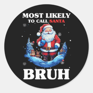 Hoogstwaarschijnlijk Santa Burh Grappige Kerstmat  Ronde Sticker