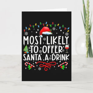 Hoogstwaarschijnlijk Santa een drankje aanbieden F Kaart