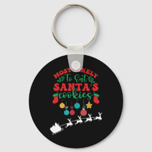Hoogstwaarschijnlijk Santa's Cookies eten - Family Sleutelhanger
