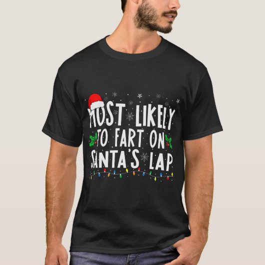 Hoogstwaarschijnlijk scheet op Santa's schoot Fami T-shirt (Voorkant)