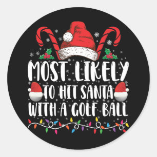 Hoogstwaarschijnlijk Slaat Santa Met Een Golfbal K Ronde Sticker