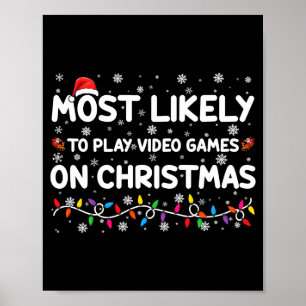 Hoogstwaarschijnlijk speelt hij videogames met Ker Poster