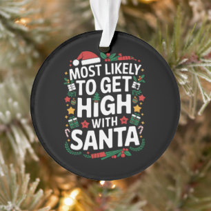 Hoogstwaarschijnlijk stoned met Kerstman kerstweds Ornament