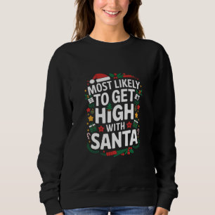 Hoogstwaarschijnlijk stoned met Kerstman kerstweds Trui