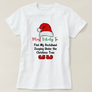Hoogstwaarschijnlijk T-Shirt: Grappige teckel lief T-shirt