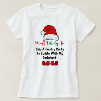 Hoogstwaarschijnlijk T-Shirt: Grappige teckel lief T-shirt