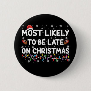 Hoogstwaarschijnlijk te laat met kerstpyjama ronde button 5,7 cm