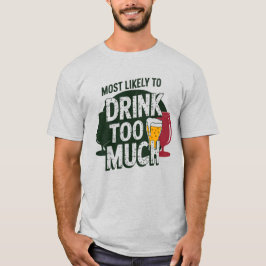 🎄Hoogstwaarschijnlijk te veel Drink met kerst T-shirt