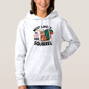 Hoogstwaarschijnlijk te versieren eekhoorn kerst H Hoodie