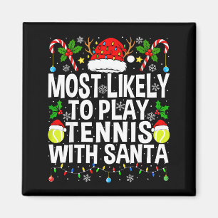 Hoogstwaarschijnlijk tennis spelen met de Kerstman Magneet