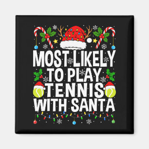 Hoogstwaarschijnlijk tennis spelen met de Kerstman Magneet