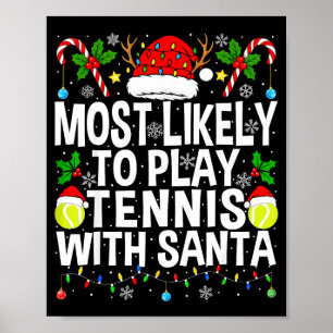 Hoogstwaarschijnlijk tennis spelen met de Kerstman Poster