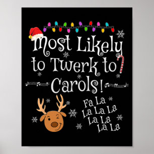 Hoogstwaarschijnlijk Twerkt Naar Kerstliederen Fa Poster