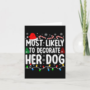 Hoogstwaarschijnlijk versiert ze haar hond grappig kaart