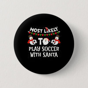 Hoogstwaarschijnlijk voetbal spelen met de Kerstma Ronde Button 5,7 Cm