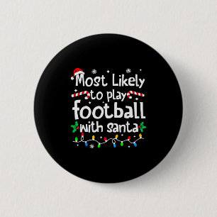 Hoogstwaarschijnlijk voetbal spelen met Kerstman K Ronde Button 5,7 Cm