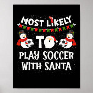 Hoogstwaarschijnlijk voetballen met de Kerstman Fu Poster