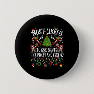 Hoogstwaarschijnlijk vraagt aan Kerstman om goede Ronde Button 5,7 Cm