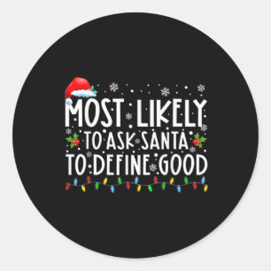 Hoogstwaarschijnlijk vraagt aan Kerstman om Goede Ronde Sticker