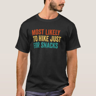 Hoogstwaarschijnlijk wandelt alleen voor snacks Re T-shirt