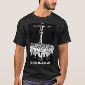 Hooliganisme (blk) T-Shirt (Voorkant)