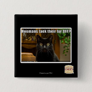 Hoomans maken daar bont af? vierkante button 5,1 cm