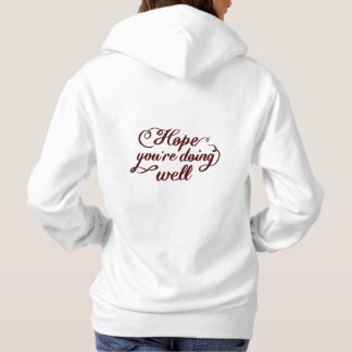 Hoop dat het goed met je gaat Hoodie