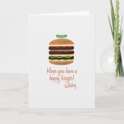 Hoop dat je een goede verjaardag / burger Kaart he (Voorkant)
