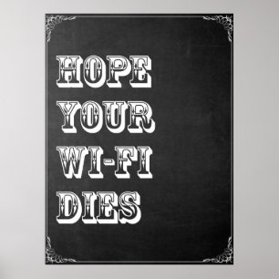 Hoop Dat Je Wi-Fi Sterft Poster